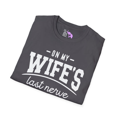 On My Wife's Last Nerve Adult T-shirt