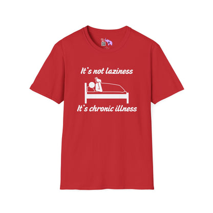 It's Not Laziness It's Chronic Illness Adult T-shirt