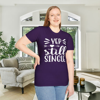Yep Still Single Adult T-shirt
