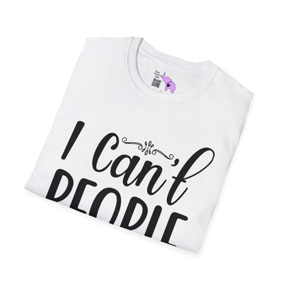 I Can't People Today T-shirt