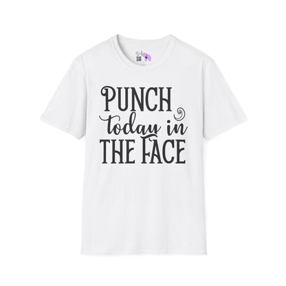 Punch Today In The Face Adult T-shirt