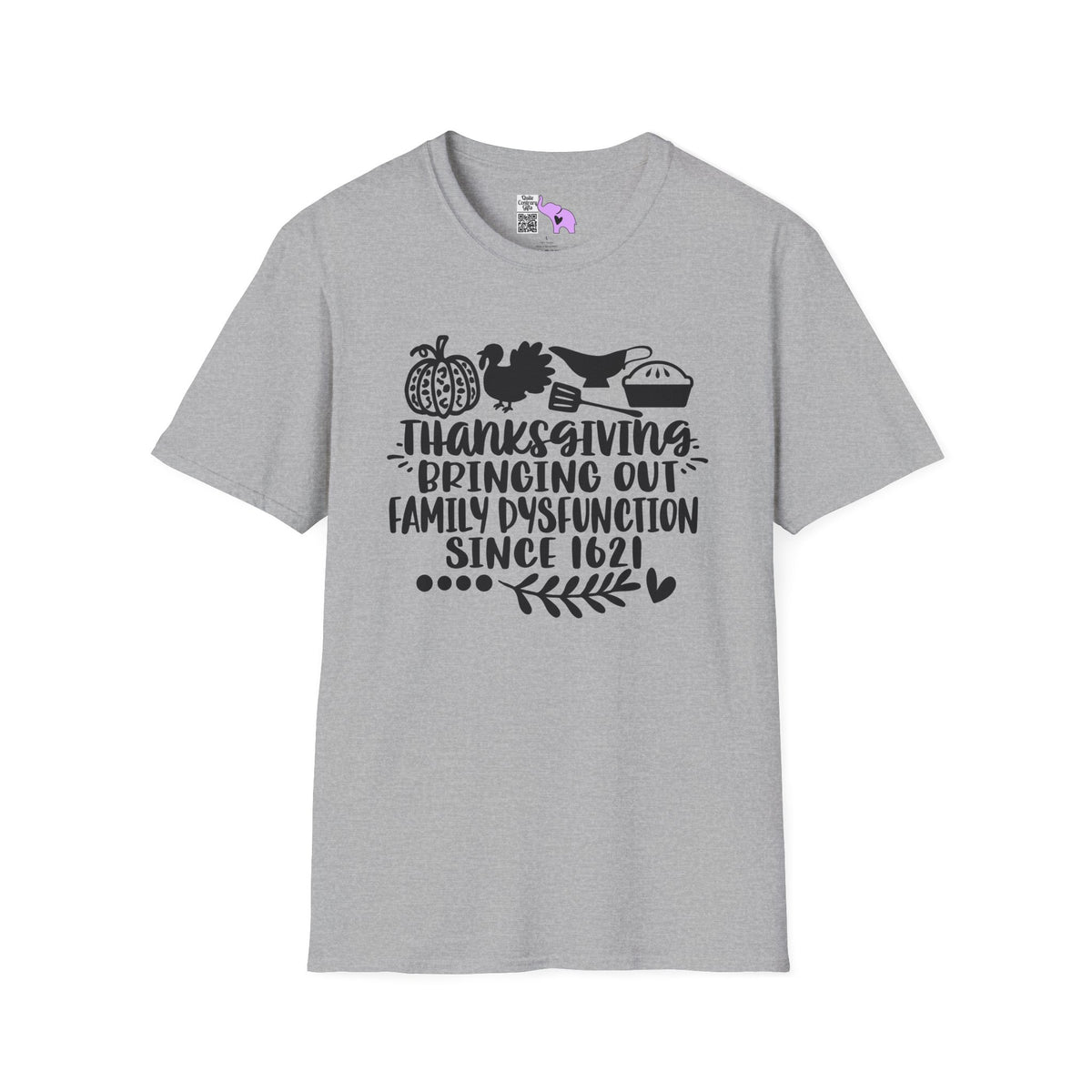 Thanksgiving Bringing Out Family Dysfunction Since 1671 Adult T-shirt
