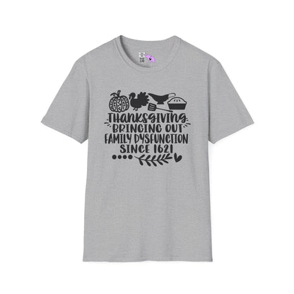 Thanksgiving Bringing Out Family Dysfunction Since 1671 Adult T-shirt