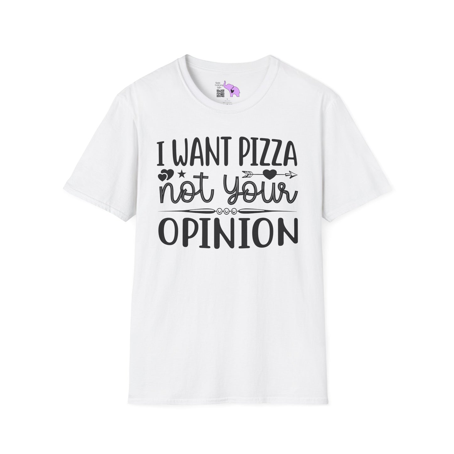 I Want Pizza Not Your Opinion (2) Adult T-shirt