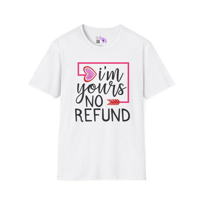 I'm Yours No Refund Adult T-shirt