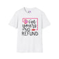 I'm Yours No Refund Adult T-shirt