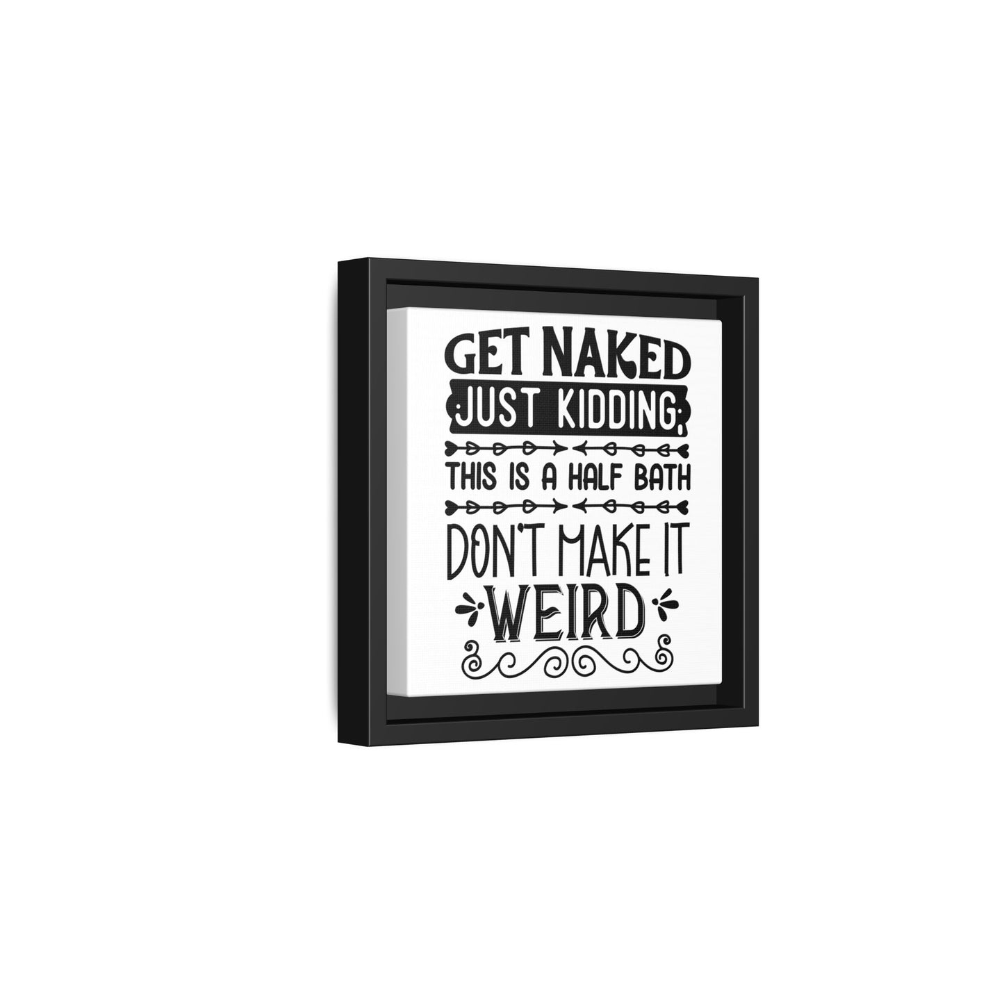 Get Naked Just Kidding This Is A Half Bath... Canvas Bathroom Art