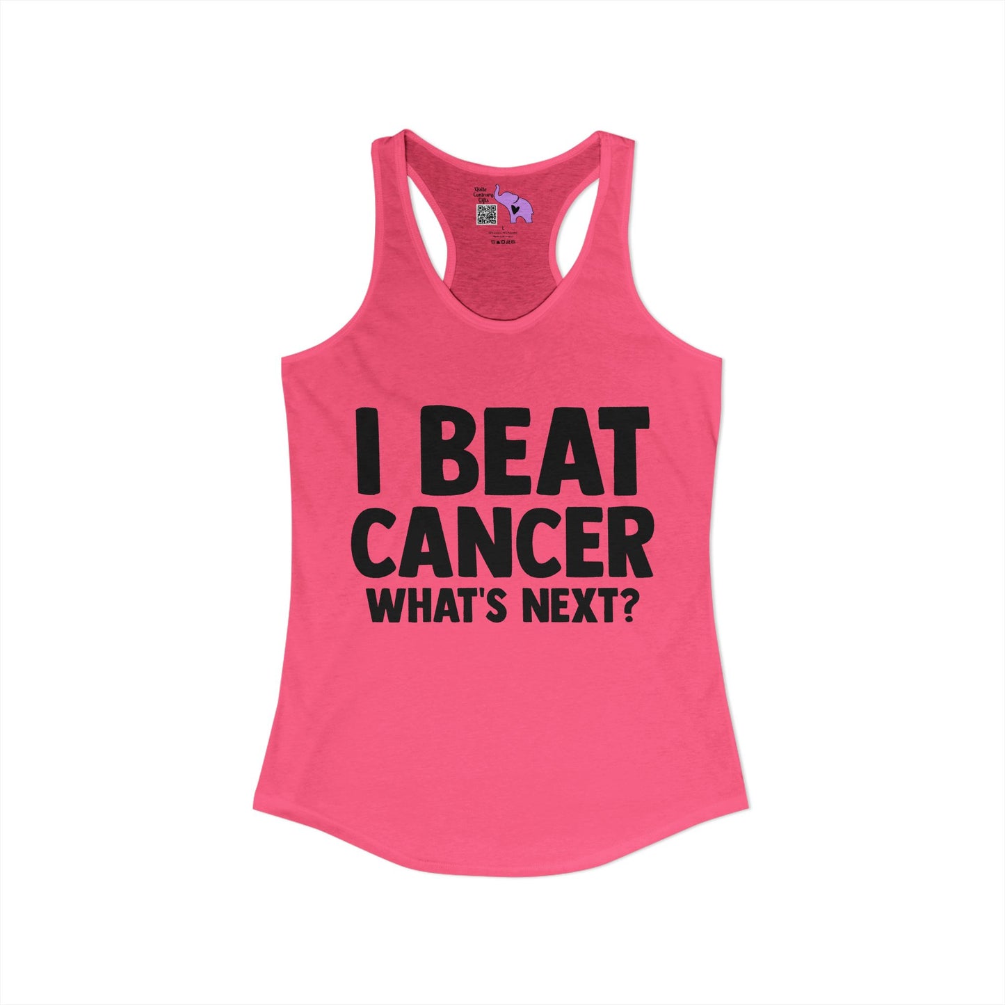I Beat Cancer What's Next? Women's Ideal Racerback Tank