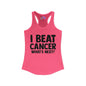 I Beat Cancer What's Next? Women's Ideal Racerback Tank