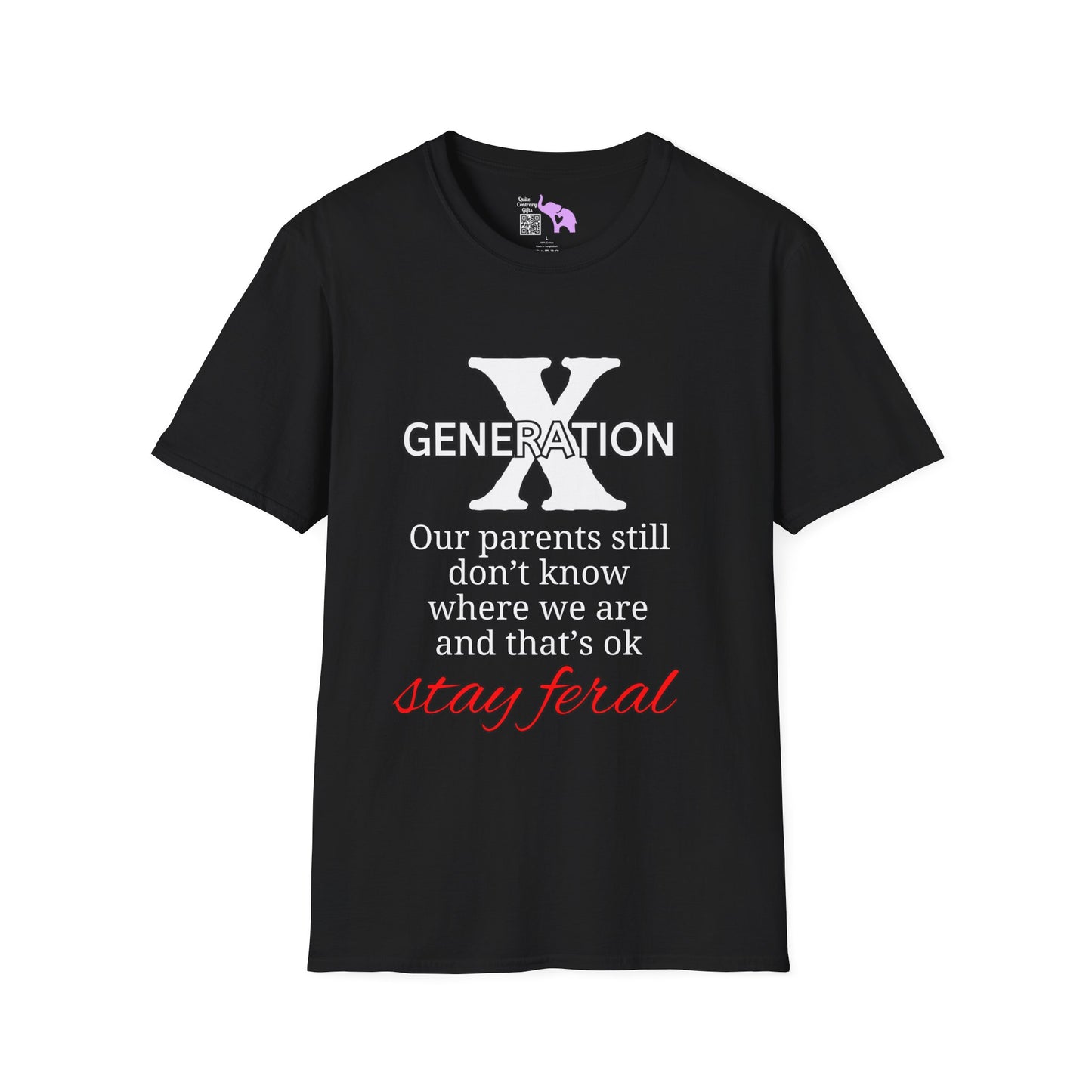 GenX Our Parents Still Don't Know Where We Are... Stay Feral Adult T-shirt