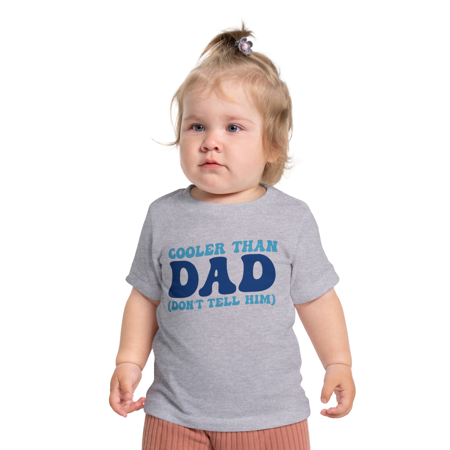 Cooler Than Dad (Don't Tell Him) Infant T-Shirt