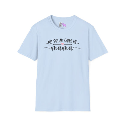 My Squad Calls Me Mama Adult T-shirt