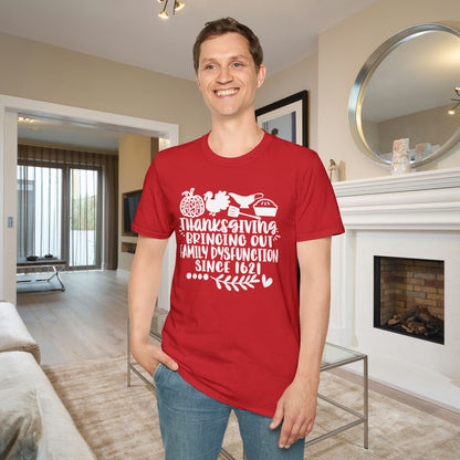 Thanksgiving Bringing Out Family Dysfunction Since 1671 Adult T-shirt