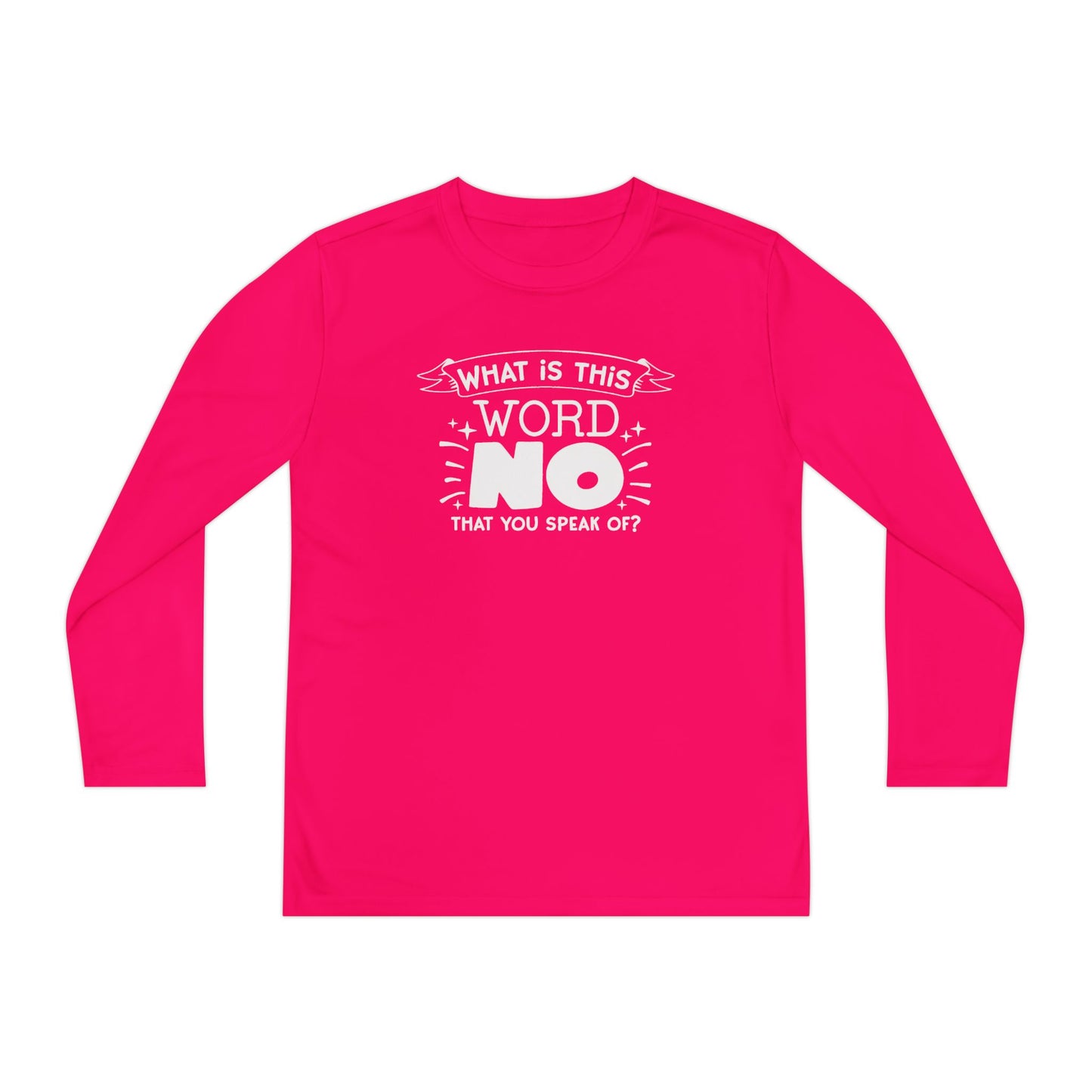 What Is This Word No That You Speak Of? Youth Long Sleeve Tee