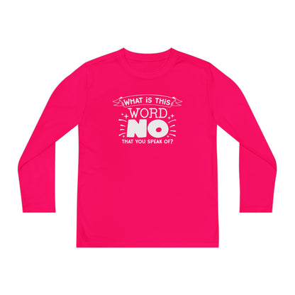What Is This Word No That You Speak Of? Youth Long Sleeve Tee