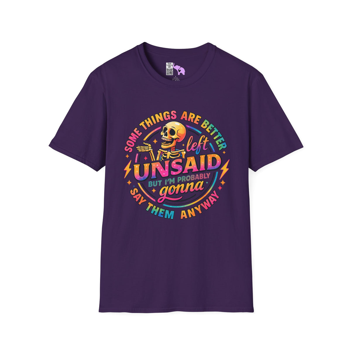 Some Things Are Better Left Unsaid But I'm Probably Gonna Say Them Anyway Adult T-shirt