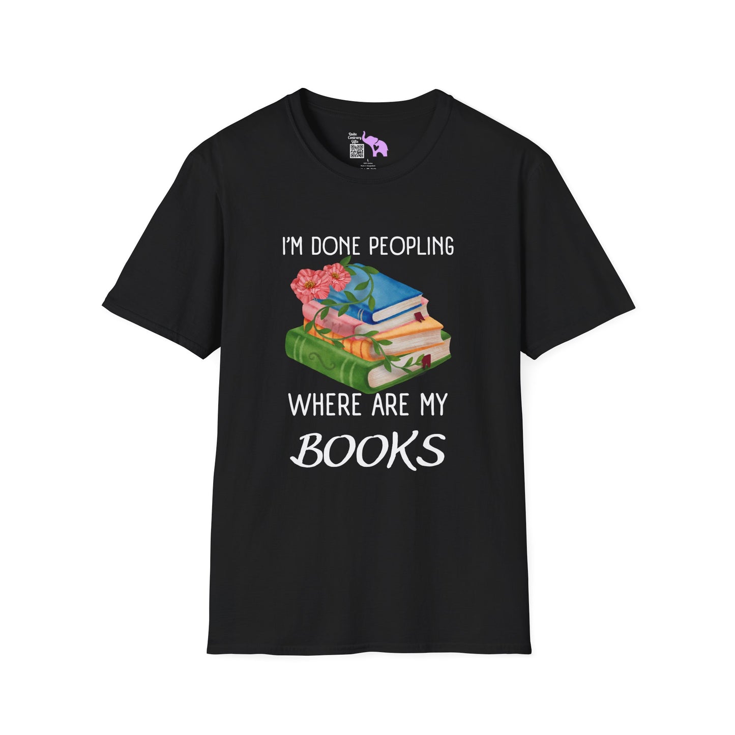 I'm Done Peopling Where Are My Books Adult T-shirt