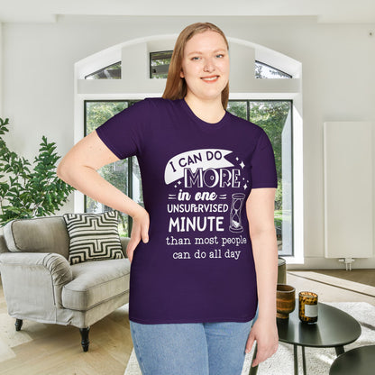 I Can Do More In One Unsupervised Minute... Adult T-shirt