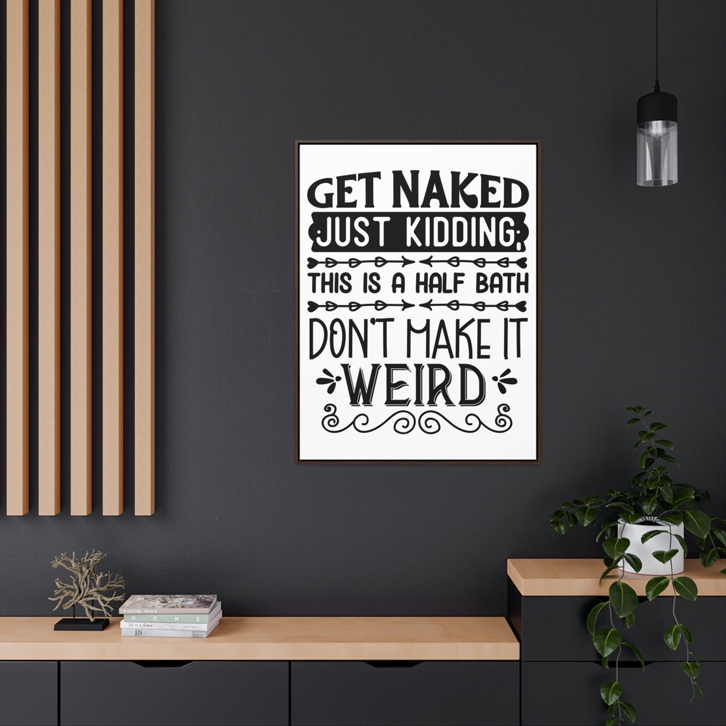 Get Naked Just Kidding Canvas Wraps, Vertical Frame