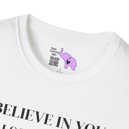 I Believe In You. I Also Believe In Aliens So Don't Get Too Excited Adult T-shirt