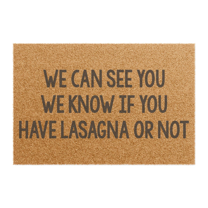 We Can See You We Know If You Have Lasagna or Not Coconut Fiber Doormat