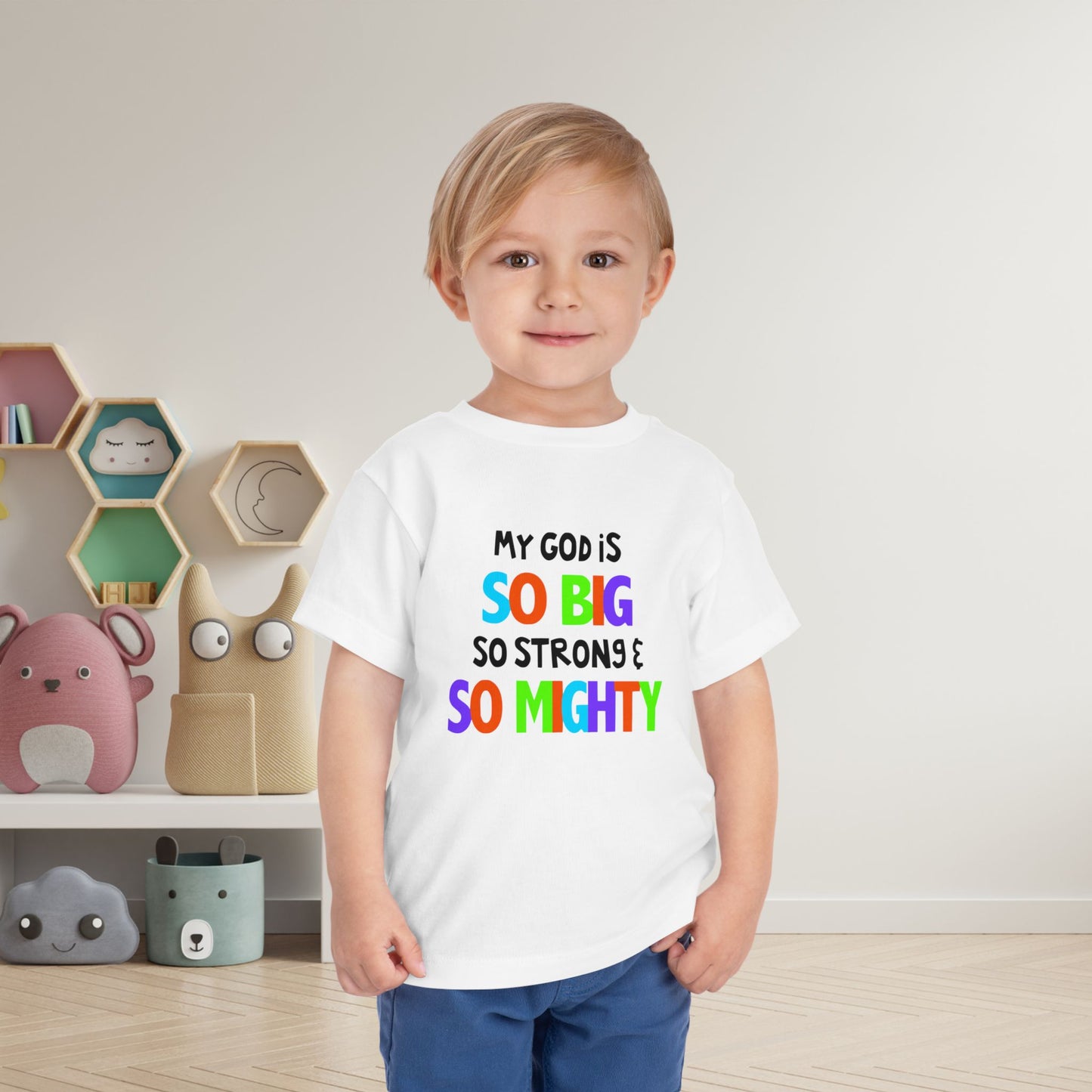 My God is So Big, So Strong, & So Mighty Toddler Tee