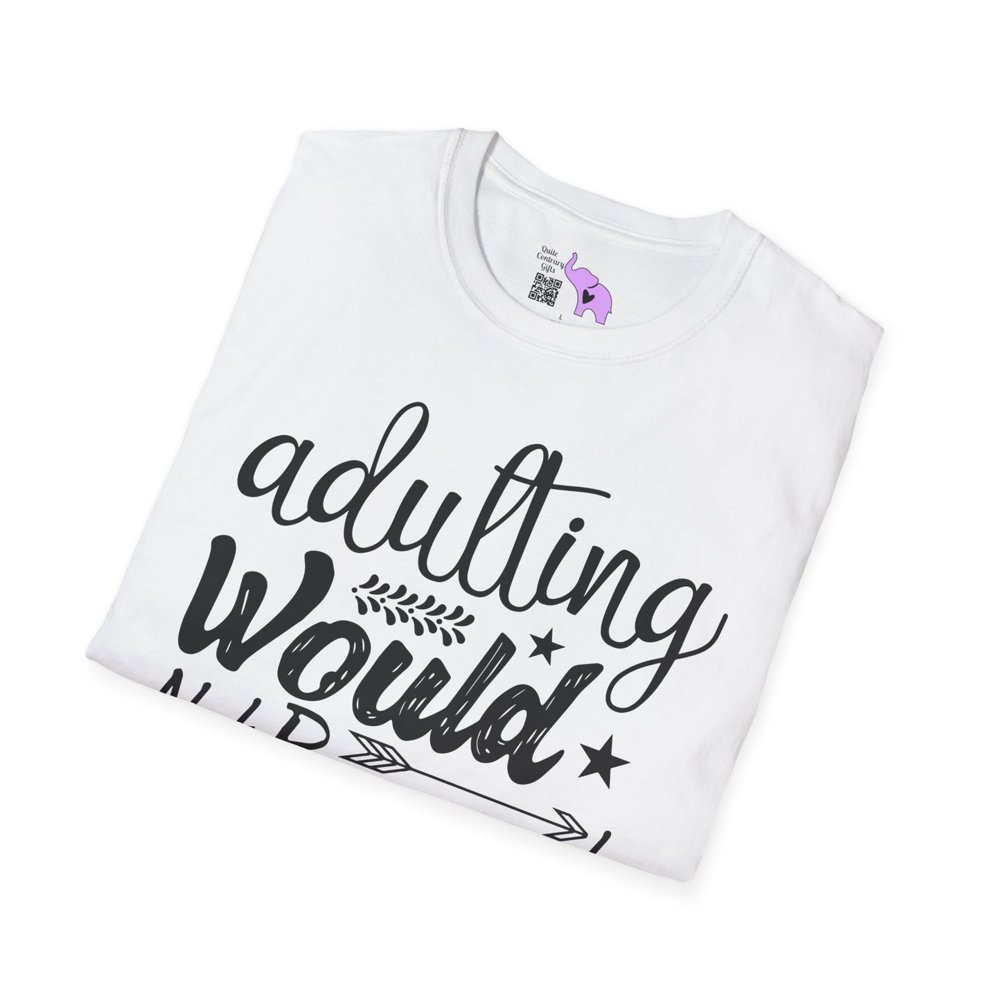 Adulting: Would Not Recommend T-shirt