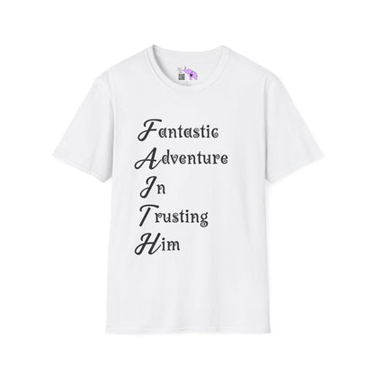 FAITH Fantastic Adventure In Trusting Him T-shirt