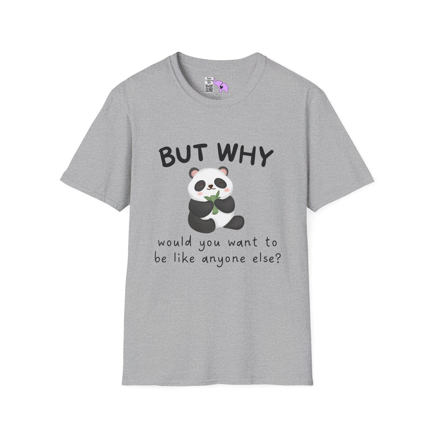 But Why Would You Want To Be Like Anyone Else? (Panda) Adult T-shirt