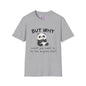 But Why Would You Want To Be Like Anyone Else? (Panda) Adult T-shirt