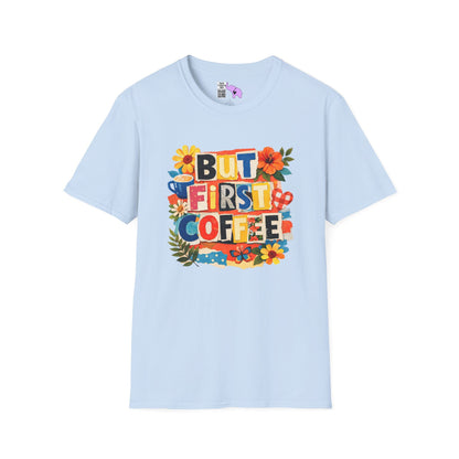 But First Coffee Adult T-shirt