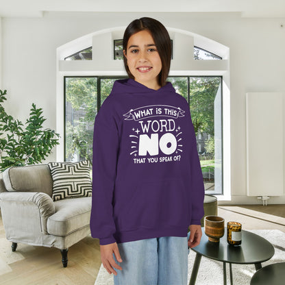 What Is This Word No That You Speak Of? Youth Heavy Blend Hoodie