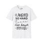 I Laughed So Hard Tears Ran Down My Legs Adult T-shirt