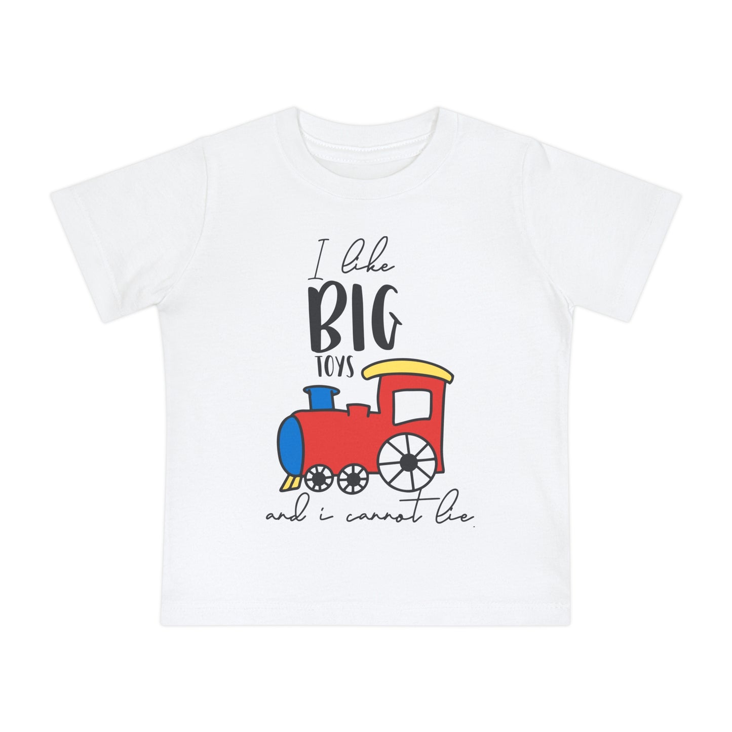 I Like Big Toys and I Cannot Lie Infant T-Shirt