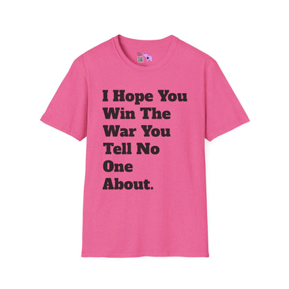 I Hope You Win The War You Tell No One About Adult T-shirt