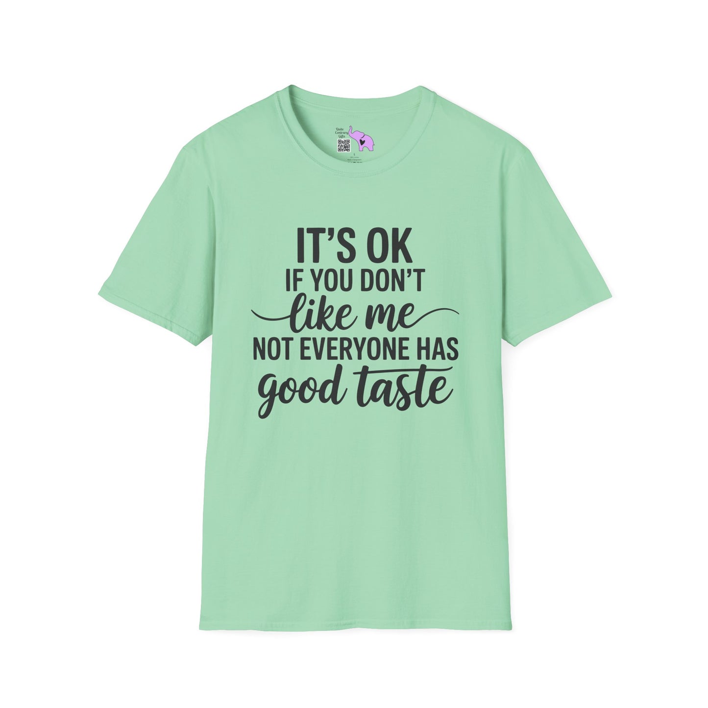 It's OK If You Don't Like Me... Adult T-shirt