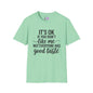 It's OK If You Don't Like Me... Adult T-shirt