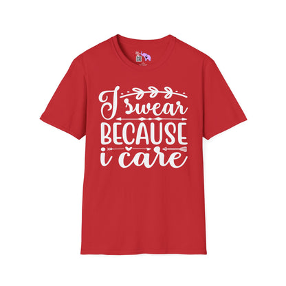 I Swear Because I Care T-shirt