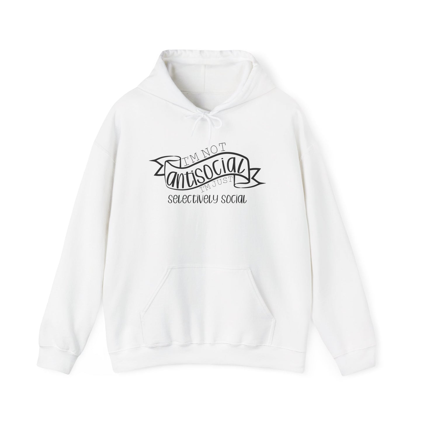 I'm Not Antisocial I'm Just Selectively Social Heavy Blend™ Hooded Sweatshirt