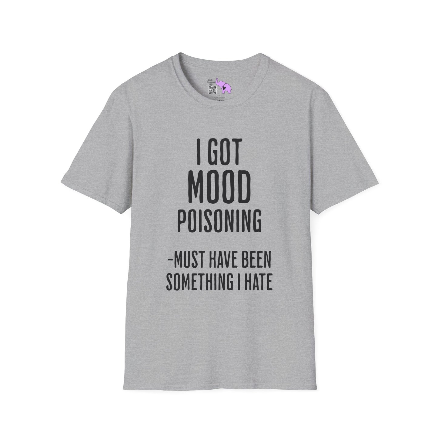 I Got Mood Poisoning Must Have Been Something I Hate Adult T-shirt