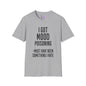 I Got Mood Poisoning Must Have Been Something I Hate Adult T-shirt