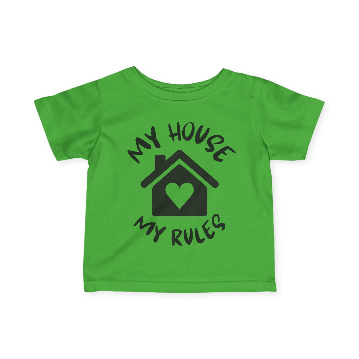 My House My Rules Infant Soft T-Shirt