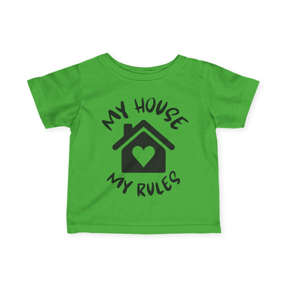 My House My Rules Infant Soft T-Shirt