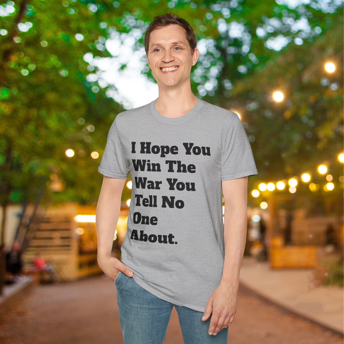 I Hope You Win The War You Tell No One About Adult T-shirt