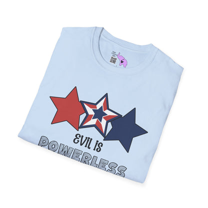 Evil is Powerless if the Good are Unafraid (Stars) Adult T-shirt