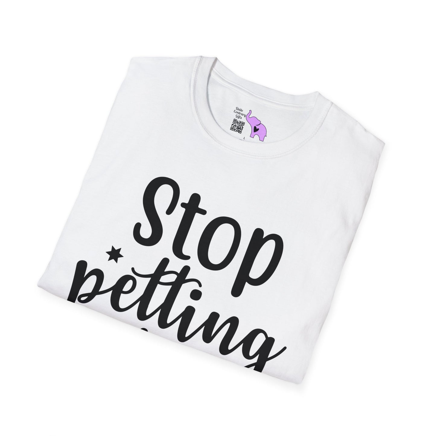 Stop Petting My Peeves (2) T-shirt