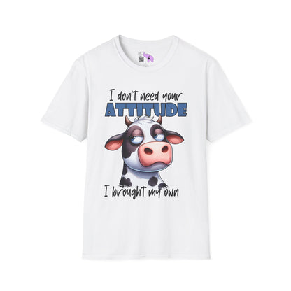 I Don't Need Your Attitude, I Brought My Own (Cow) Adult T-shirt
