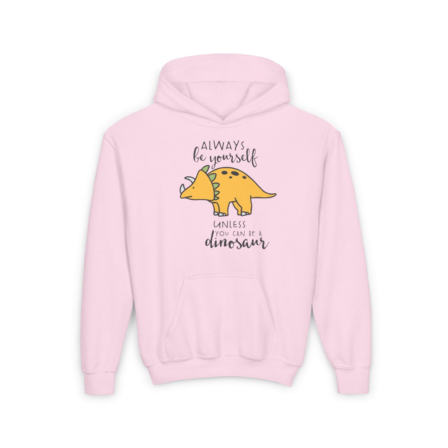 Always Be Yourself Unless You Can Be A Dinosaur Youth Heavy Blend Hoodie
