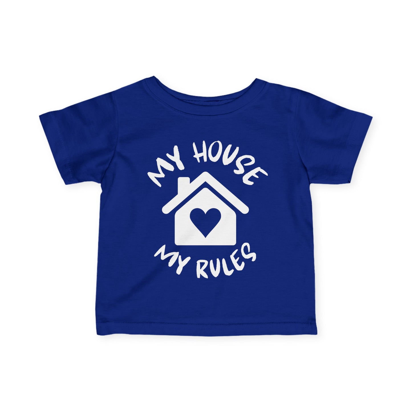 ""My House My Rules Infant Soft T-Shirt
