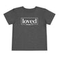 Loved Romans 5:8 Toddler Tee